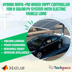 Hybrid ANFIS-PID Controller for Solar PV System and EV Load Optimization