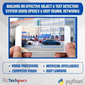 Building a Robust Object and Text Detection System with OpenCV and Deep Learning Techniques