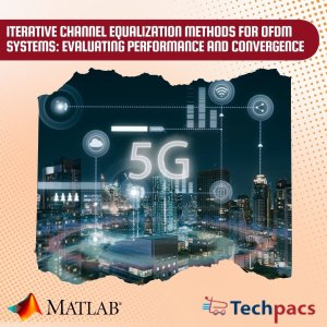 Iterative Channel Equalization Methods for OFDM Systems: A Comparative Analysis of LMS, LMK, and ILMK Algorithms