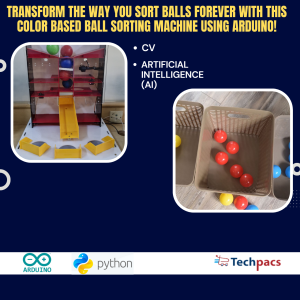 Color-Based Ball Sorting Machine Using Arduino for Educational Projects