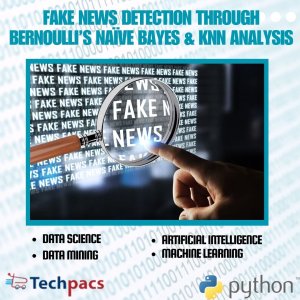 Innovative Fake News Detection through Hybrid Bernoulli’s Naïve Bayes and KNN Analysis
