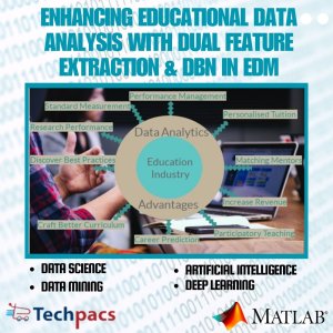 Enhancing Educational Data Analysis Through Dual Feature Extraction and Deep Belief Networks