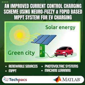 An Innovative Hybrid Neuro-Fuzzy and FOPID Model for Efficient EV Charging Using Solar PV Panels