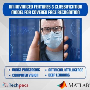 An Innovative Framework for Covered Face Recognition Using Enhanced Statistical Feature Extraction and CNN Model