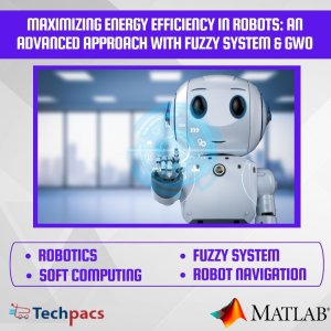 Maximizing Robot Energy Efficiency through Fuzzy Logic and GWO Optimization