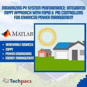 Maximizing Solar PV System Performance through Integrated FOPID and PID Controllers with MPPT Algorithm for Efficient Power Management