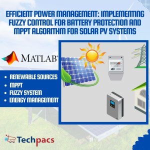 Efficient Power Management: Integrating Fuzzy Control and MPPT Algorithm for Solar PV Systems with Wind Energy Conversion
