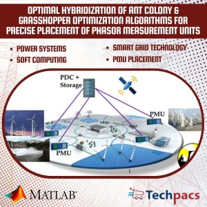 OPTIMAL HYBRIDIZATION OF ANT COLONY AND GRASSHOPPER OPTIMIZATION ALGORITHMS FOR EFFICIENT PMU PLACEMENT