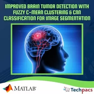 Improved Brain Tumor Detection and Classification Using Fuzzy C-Mean Clustering and CNN